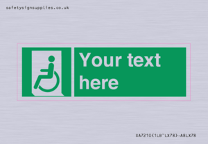 Custom sign safe condition emergency exit for people unable to walk or with walking impairment left